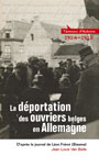 La déportation des ouvriers belges en Allemagne (1914-1918)