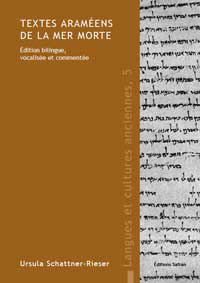 Textes araméens de la mer Morte. Édition bilingue, vocalisée et commentée