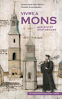 Vivre à Mons aux XVIIe et XVIIIe siècles