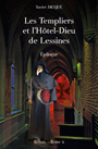 TOME 2. — Les Templiers et l'Hôtel-Dieu de Lessines. Épilogue