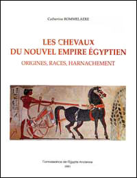 Les chevaux du Nouvel Empire égyptien. Origines, races, harnachement